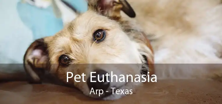 Pet Euthanasia Arp - Texas